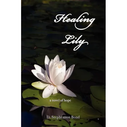 Healing Lily: A Novel of Hope