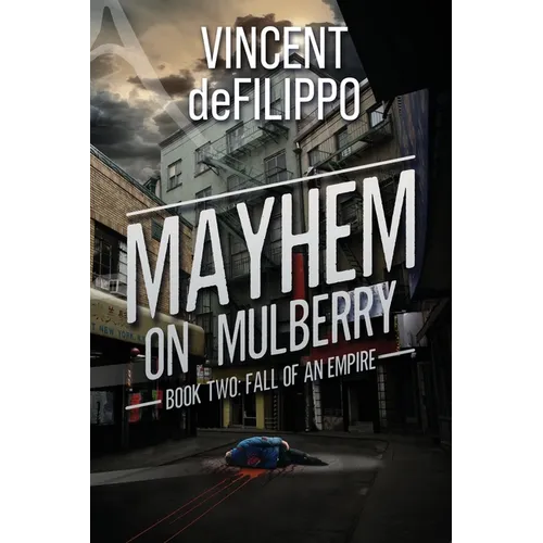 Mayhem on Mulberry: Fall of an Empire