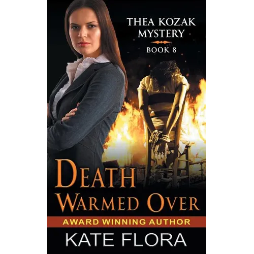 Death Warmed Over (The Thea Kozak Mystery Series, Book 8)
