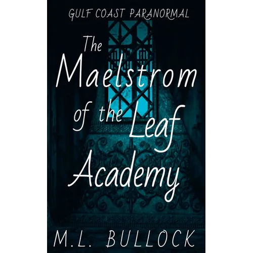 The Maelstrom of the Leaf Academy