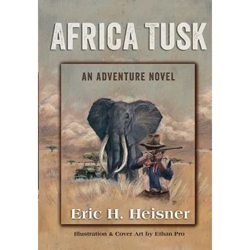 Africa Tusk: an Adventure novel