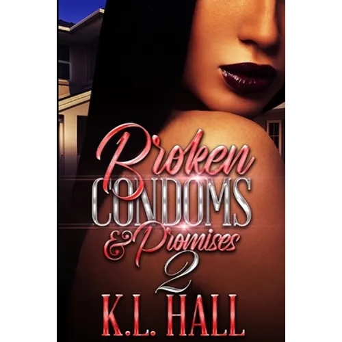 Broken Condoms and Promises 2