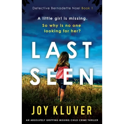 Last Seen: An absolutely gripping missing child crime thriller