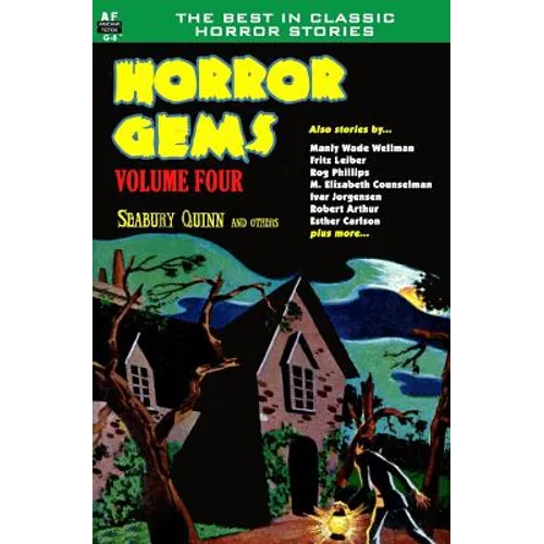 Horror Gems, Volume Four, Seabury Quinn and Others
