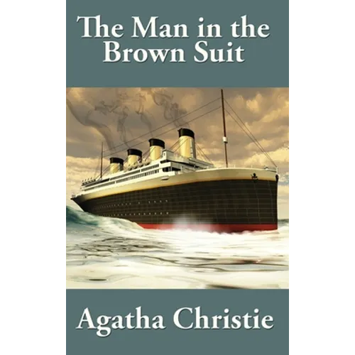 The Man in the Brown Suit by Agatha Christie: A Positronic Book