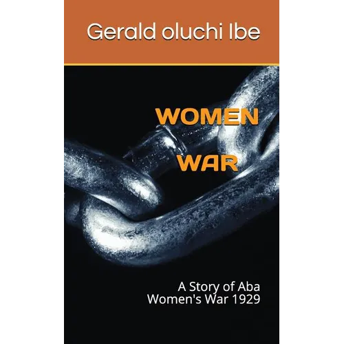 Women War: A Story of ABA Women's War 1929