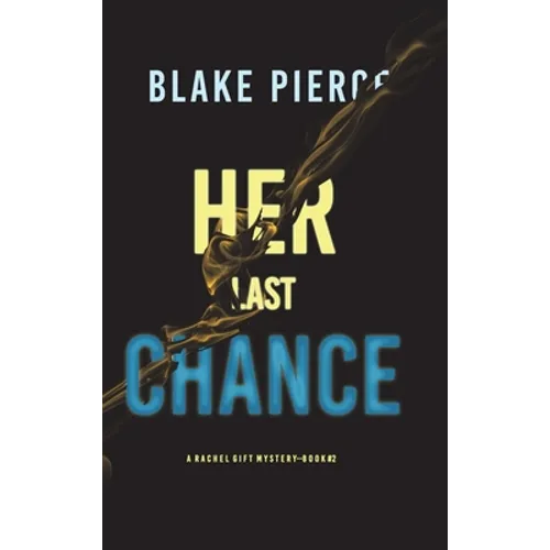 Her Last Chance (A Rachel Gift FBI Suspense Thriller-Book 2)