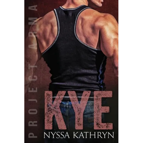 Kye: A steamy contemporary military romance