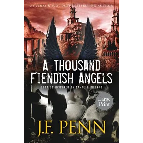 A Thousand Fiendish Angels: Large Print Short Stories Inspired By Dante's Inferno