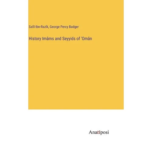 History Imâms and Seyyids of 'Omân