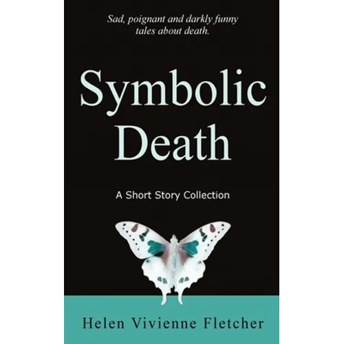 Symbolic Death: A Short Story Collection