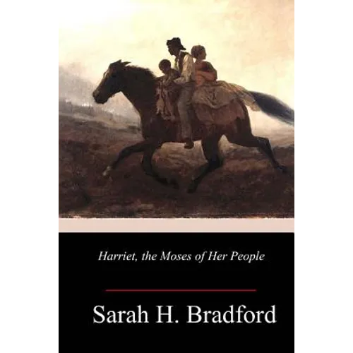 Harriet, the Moses of Her People