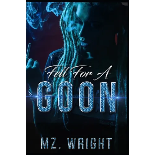 Fell For A Goon