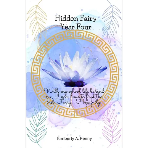 Hidden Fairy: Semester Four: Royal Academy