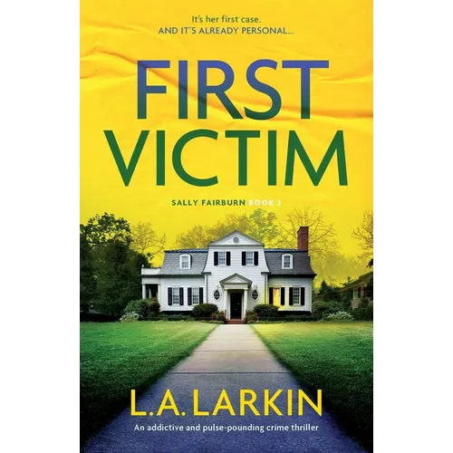 First Victim: An addictive and pulse-pounding crime thriller