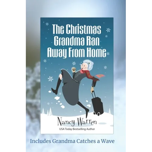 The Christmas Grandma Ran Away from Home
