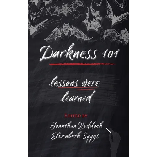 Darkness 101: Lessons Were Learned
