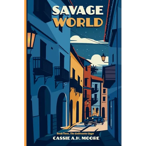Savage World: Book Three, The Gallivanter Saga