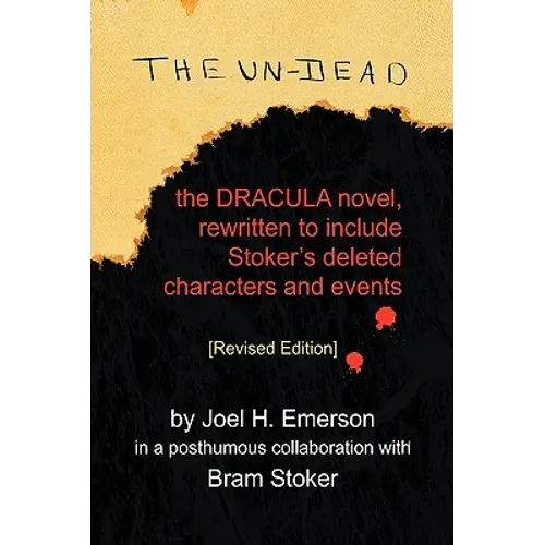 The Un-Dead: The Dracula Novel, Rewritten to Include Stoker's Characters and Events