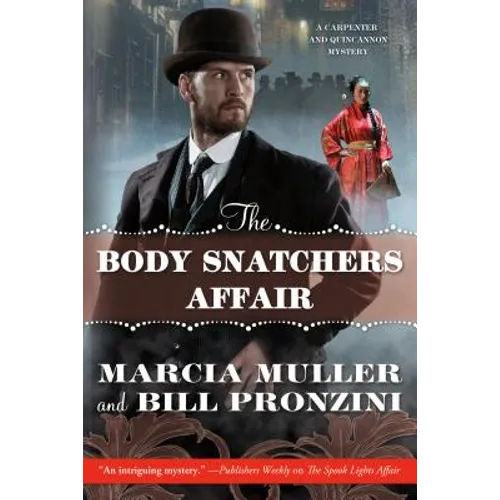 The Body Snatchers Affair: A Carpenter and Quincannon Mystery
