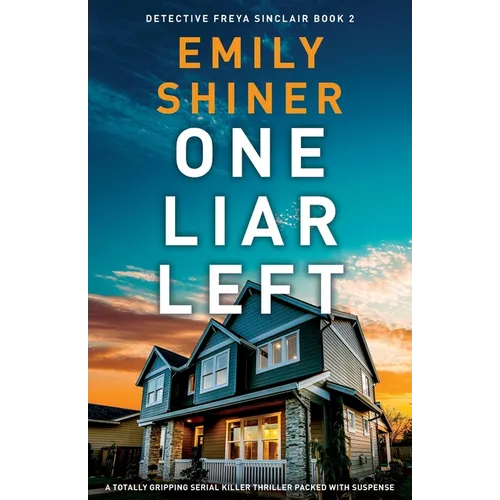 One Liar Left: A totally gripping serial killer thriller packed with suspense