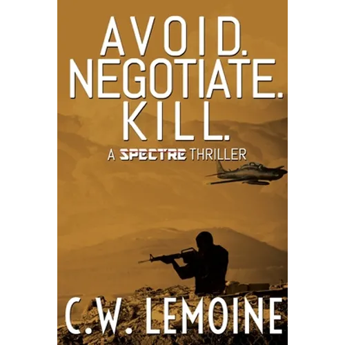 Avoid. Negotiate. Kill.