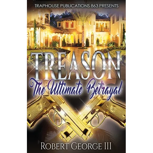 Treason: The Ultimate Betrayl