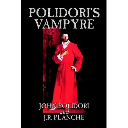 Polidori's Vampyre by John Polidori, Fiction, Horror