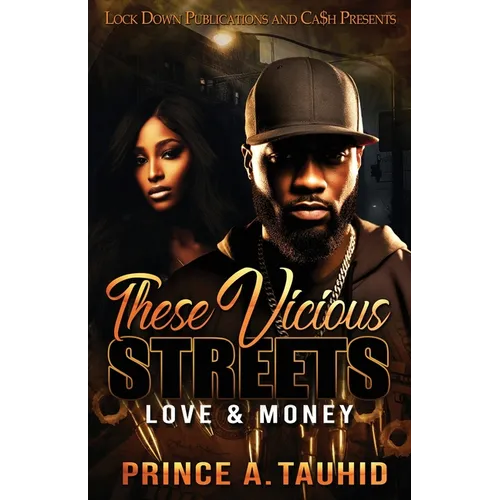 These Vicious Streets: Love & Money