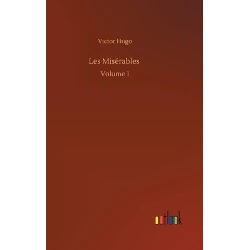 Les Misérables: Volume 1
