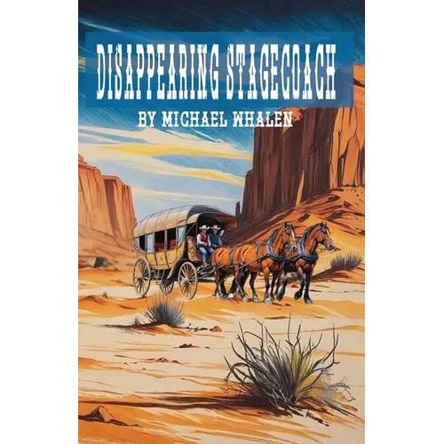 Disappearing Stagecoach