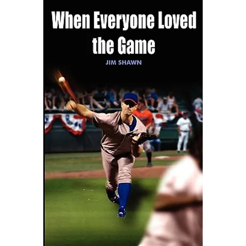 When Everyone Loved the Game