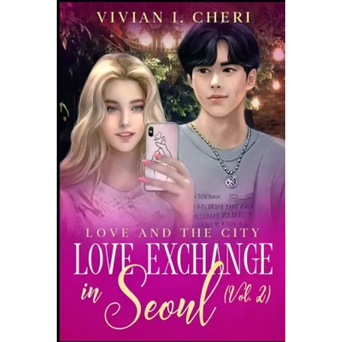 Love Exchange in Seoul (Vol. 2): Love And The City