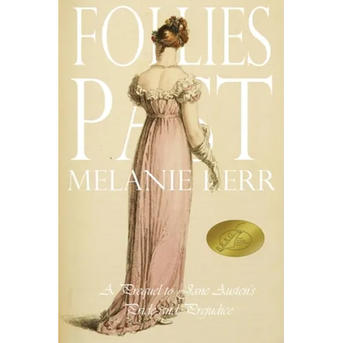 Follies Past: A Prequel to Pride and Prejudice