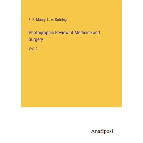 Photographic Review of Medicine and Surgery: Vol. 2