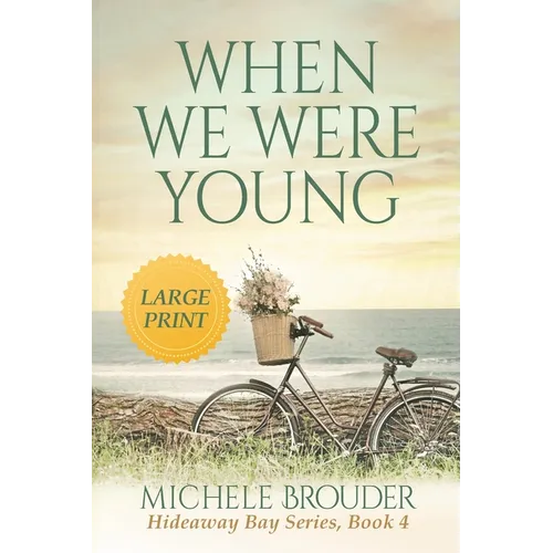 When We Were Young (Hideaway Bay Book 4) Large Print