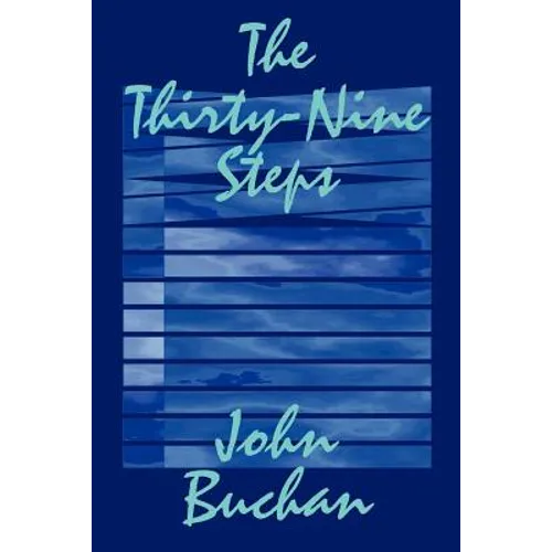The Thirty-Nine Steps by John Buchan, Fiction, Mystery & Detective