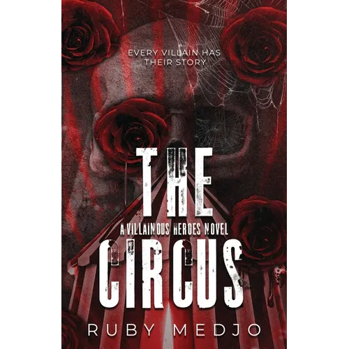 The Circus: A Villainous Heroes Novel