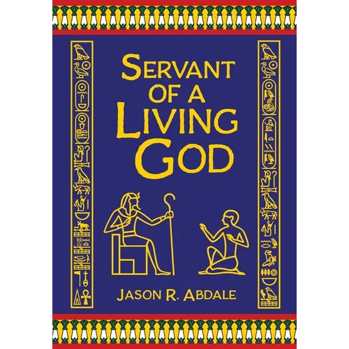 Servant of a Living God: A Novel of Ancient Egypt