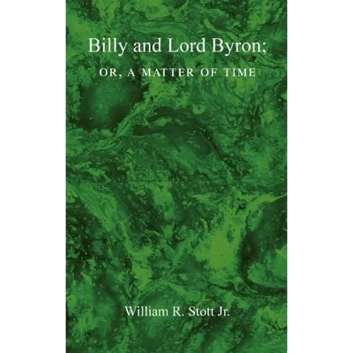 BILLY AND LORD BYRON, or, A MATTER OF TIME