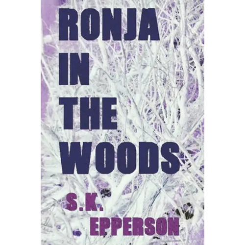 Ronja in the Woods: featuring Eris Renard