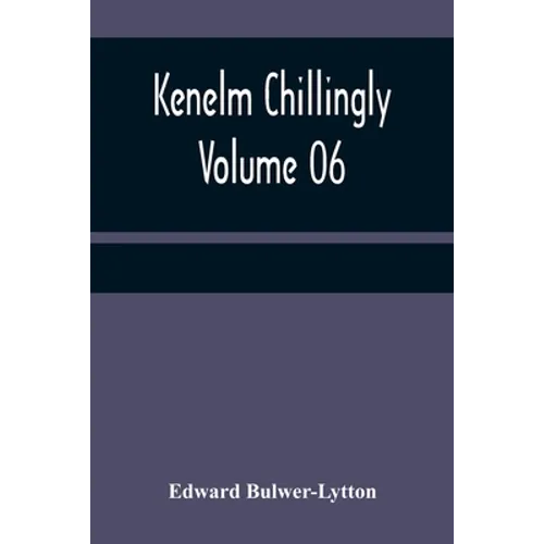 Kenelm Chillingly - Volume 06
