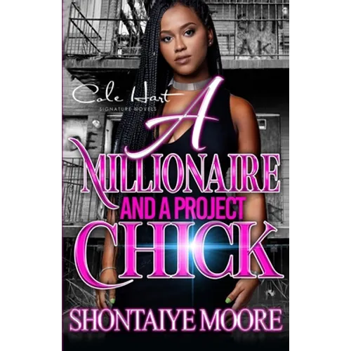 A Millionaire And A Project Chick: An African American Romance