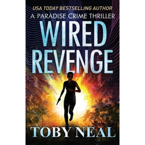 Wired Revenge: Vigilante Justice Thriller Series