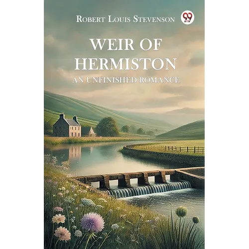 Weir of Hermiston An Unfinished Romance