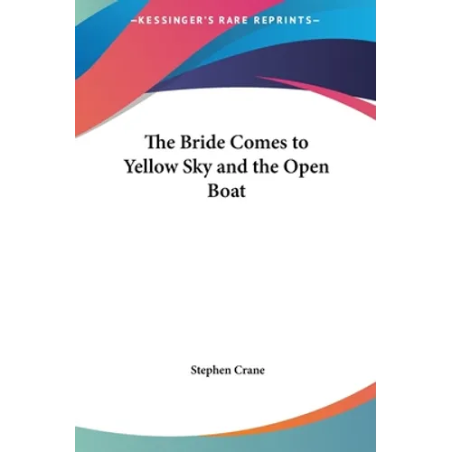 The Bride Comes to Yellow Sky and the Open Boat