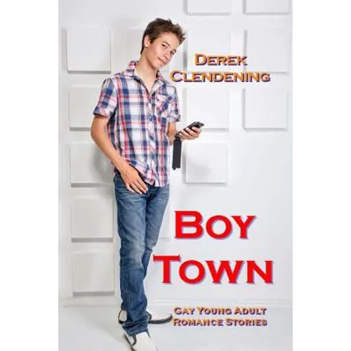 Boy Town: Gay Young Adult Romance Stories