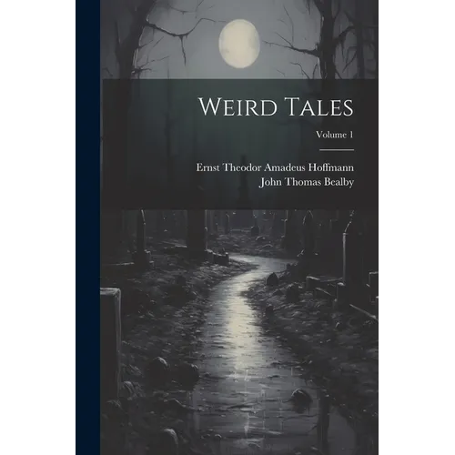 Weird Tales; Volume 1
