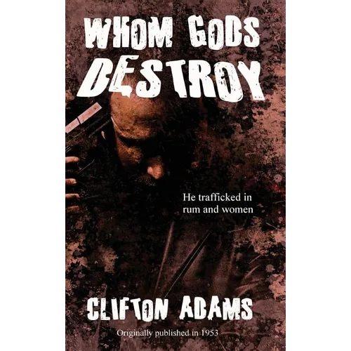 Whom Gods Destroy