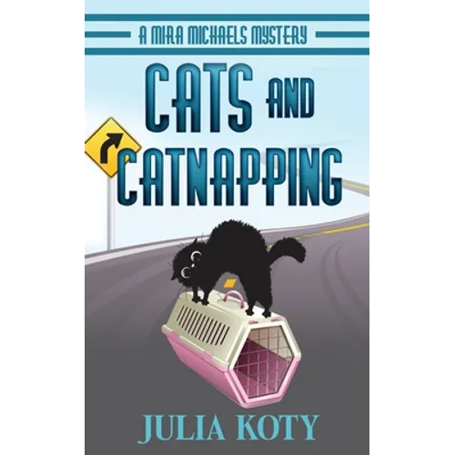 Cats and Catnapping: A Mira Michaels Mystery